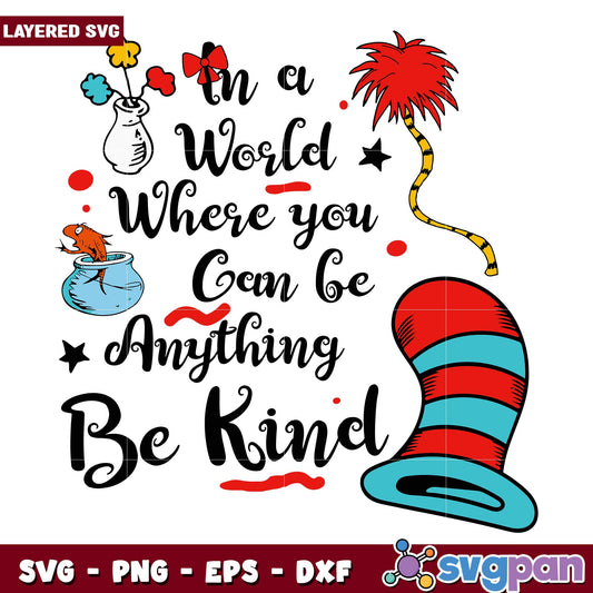 In A World Where You Can Be Anything Be Kind svg, Dr. seuss characters svg, Digital Download 