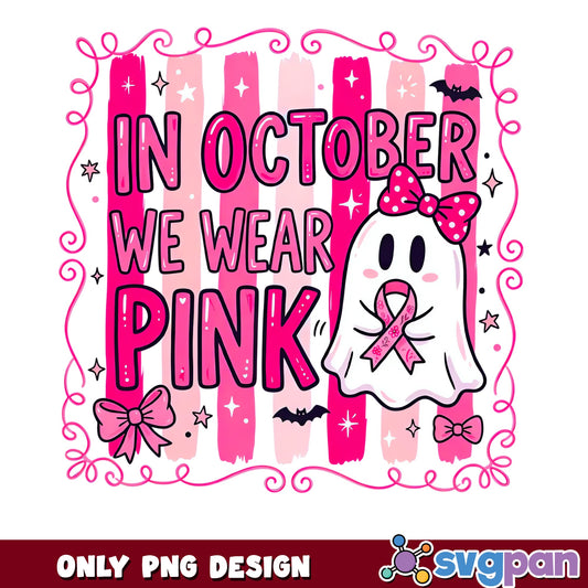 In October We Wear Pink PNG, Breast Cancer Ghost PNG, Halloween PNG