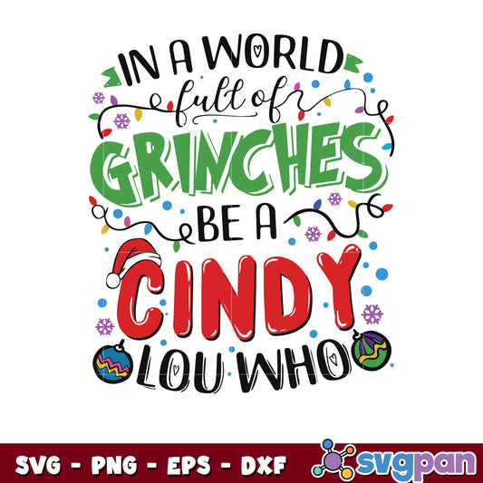 In a world full of grinches christmas quote svg