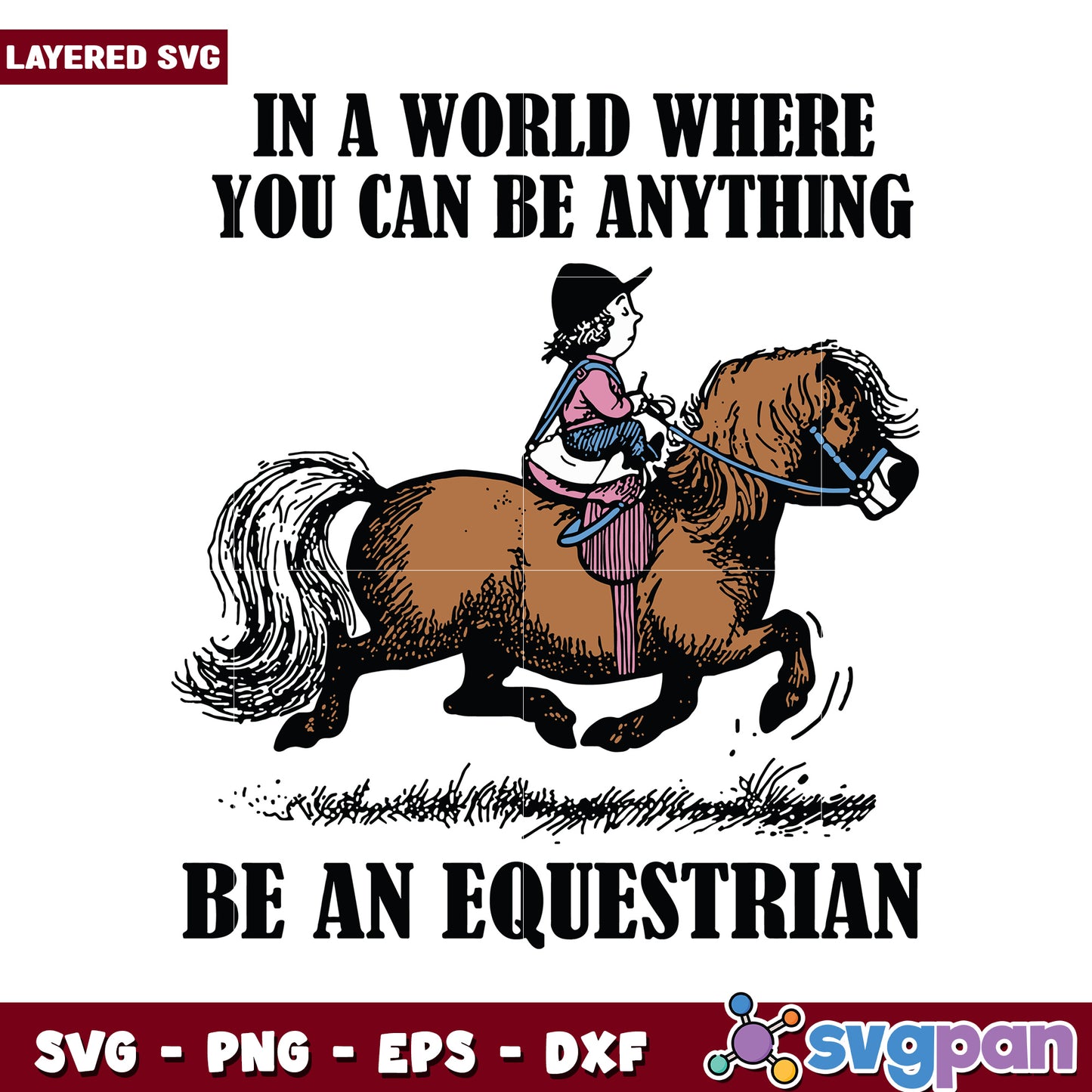In a world where you can be anything, embrace your equestrian dreams