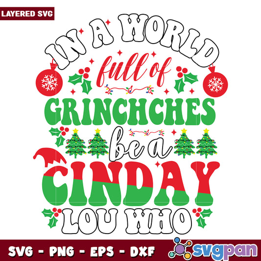 In a worl full of grnchy svg, christmas cartoons svg, green grinch svg