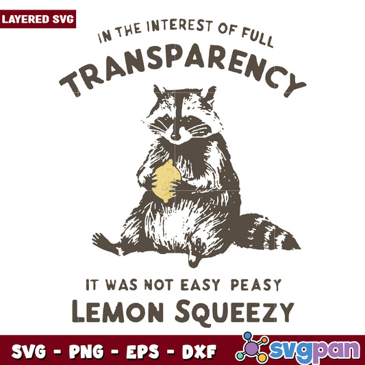 In the interest of full transparency svg, funny honesty​ svg, funny quote svg