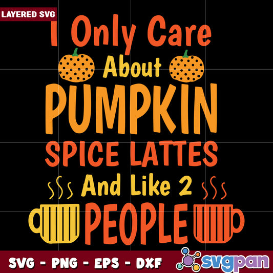 I only care about pumpkin svg, halloween holiday svg, halloween characters svg