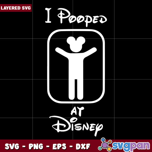 I pooped at disney svg, disney parks​ svg, disney chanel svg