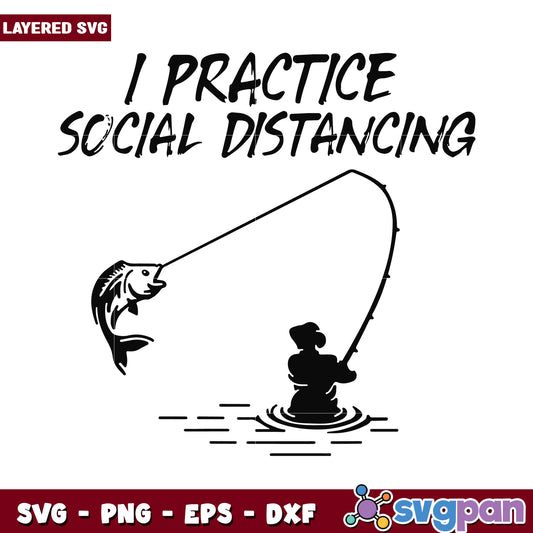 I practice social distancing fishing design, perfect for craft lovers