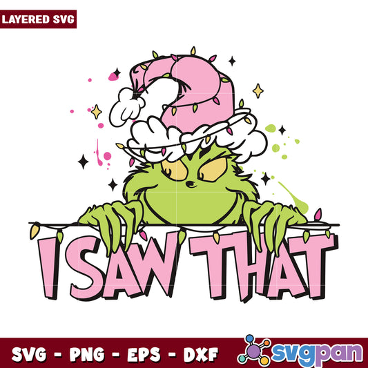 I saw that svg, grinch costume svg, grinch quotes svg