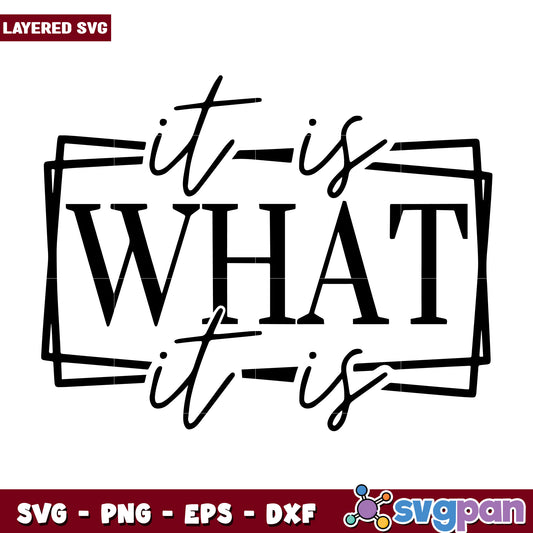 It is what it is trending quote svg, what is it svg, funny quotes svg