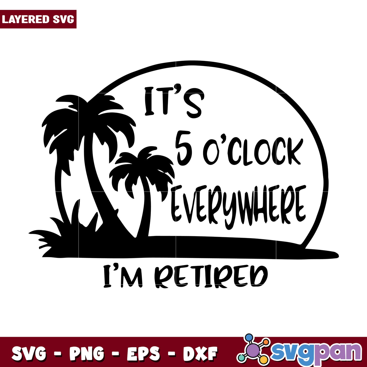 Its 5 oclock everywhere svg, summer time 2025 svg, summer svg