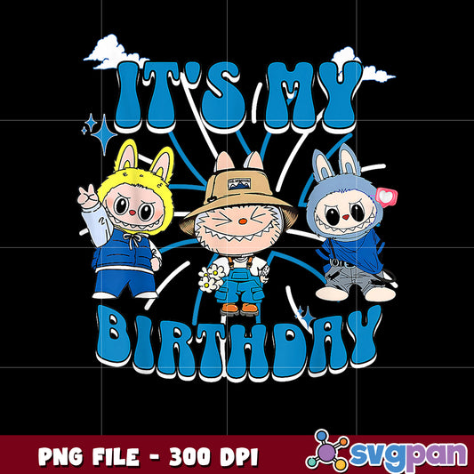 Its my birthday labubu monsters for birthday png, labubu the monsters png