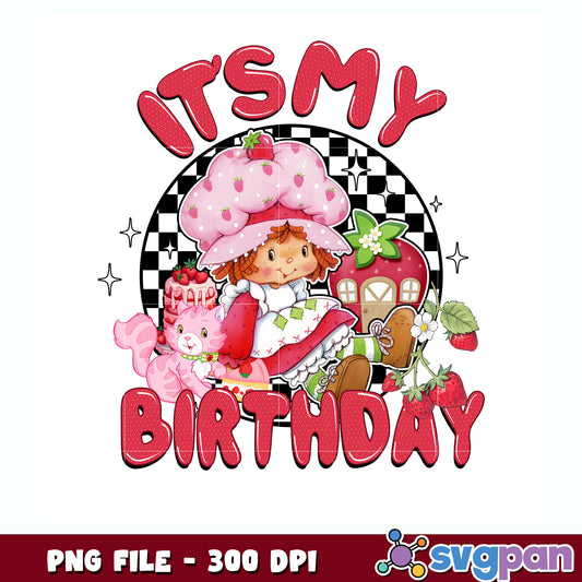 Its my birthday strawberry shortcake design png, strawberry shortcake toys png