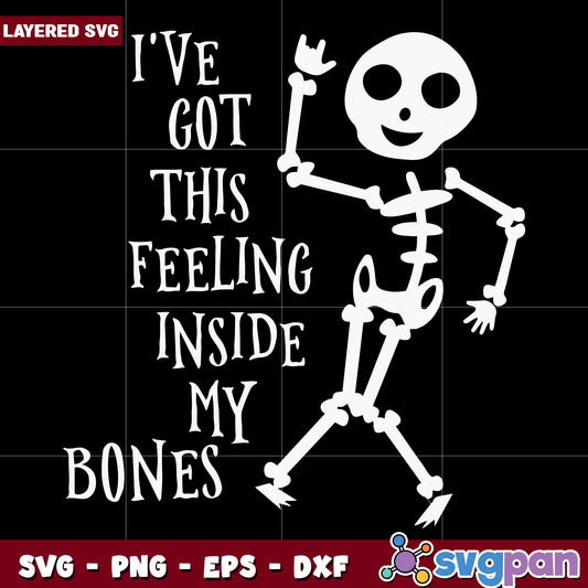 Ive got this feeling inside my bones illustration svg, halloween candy svg, scary characters svg