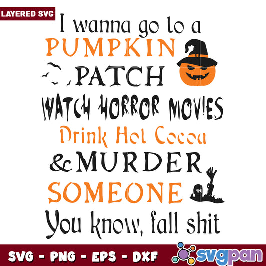 I wanna go to a Pumpkin svg, halloween holiday svg, halloween characters svg