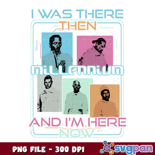 I was there then and im here now png, backstreet boys quote png, american boy band png