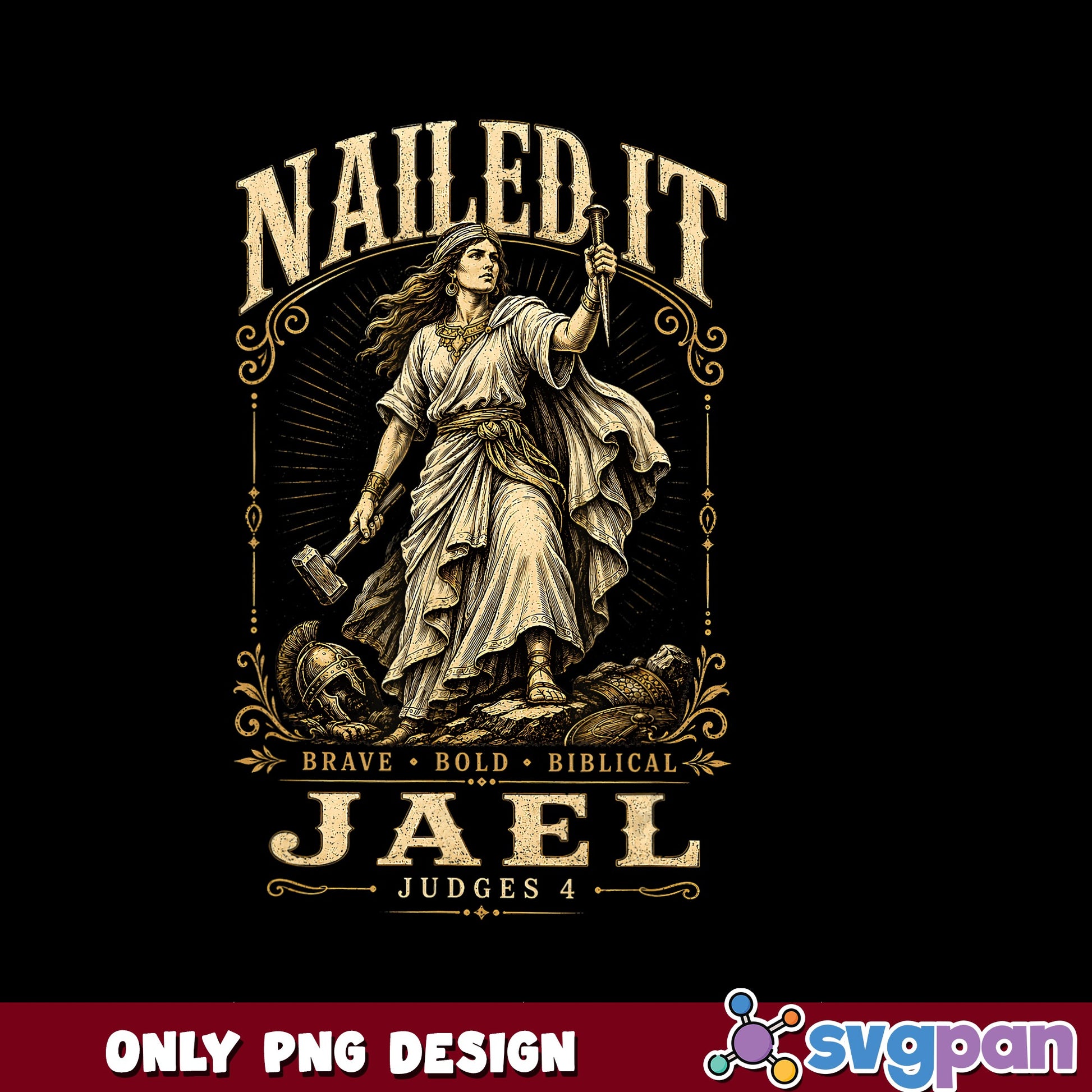 Jael Nailed It Biblical Woman PNG, Judges 4 Christian PNG, Faith PNG