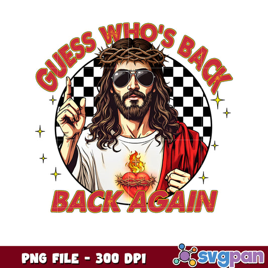 Jesus Is Back PNG 300 DPI Sublimation