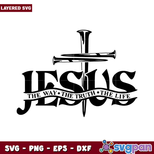 Jesus The Way The Truth The Life SVG Design, Perfect for Crafts and Gifts