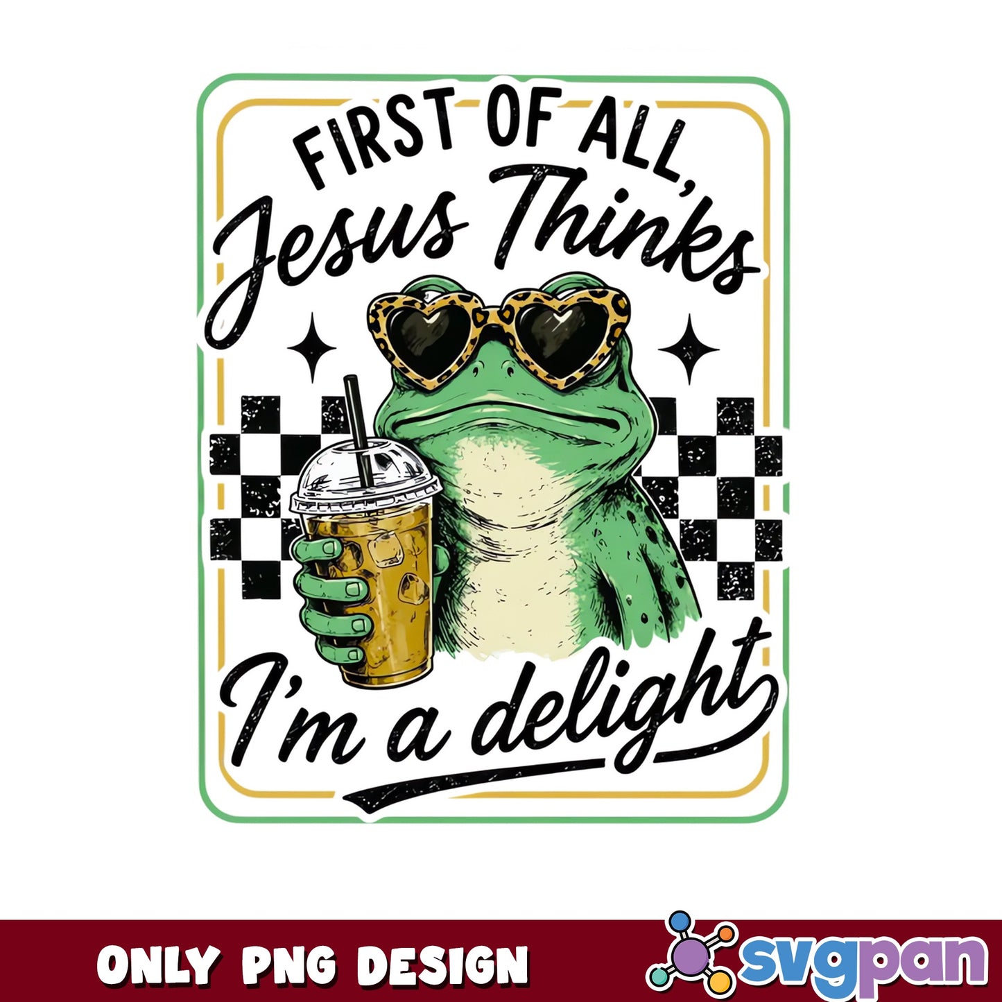 Jesus Thinks Im A Delight Frog PNG, Funny Frog PNG, Christian PNG