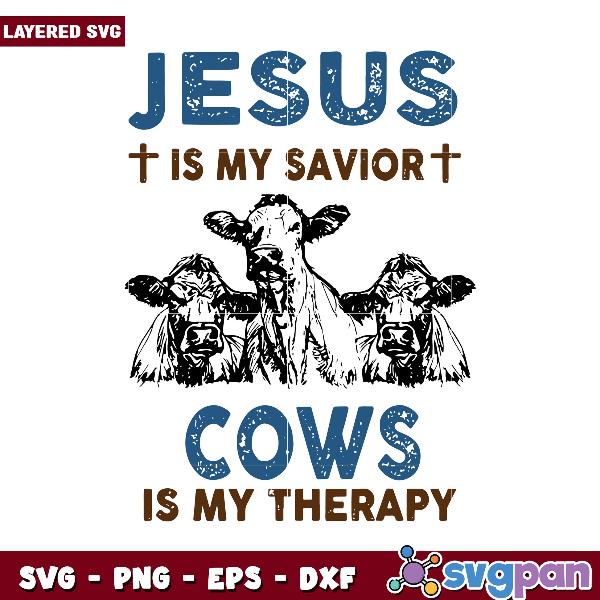 Jesus is My Savior, Cows are My Therapy SVG Layered Design