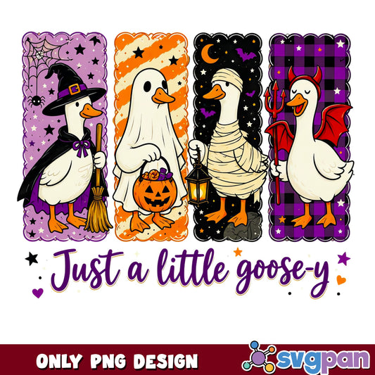 Just A Little Goosey Halloween PNG, Funny Goose PNG, Halloween PNG