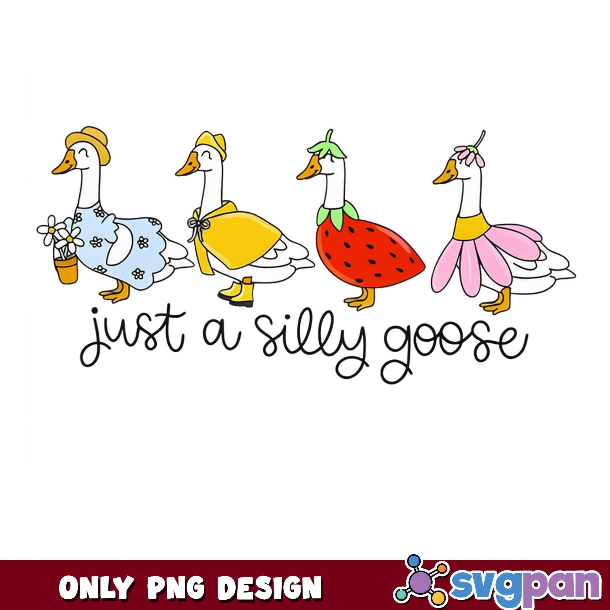 Just A Silly Goose PNG, Funny Goose Bundle PNG, Cute Goose PNG