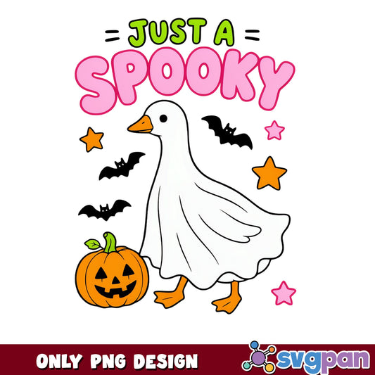 Just A Spooky Goose Halloween PNG, Ghost Duck PNG, Spooky Season PNG