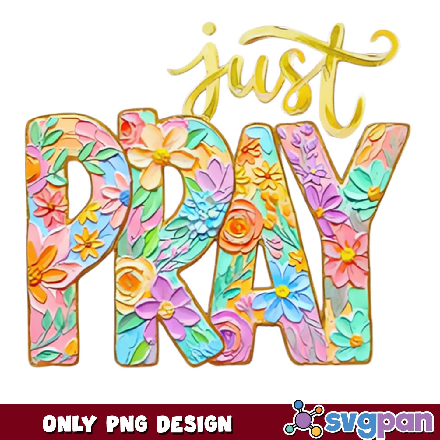 Just Pray Floral PNG, Christian Faith Design PNG, Religious PNG