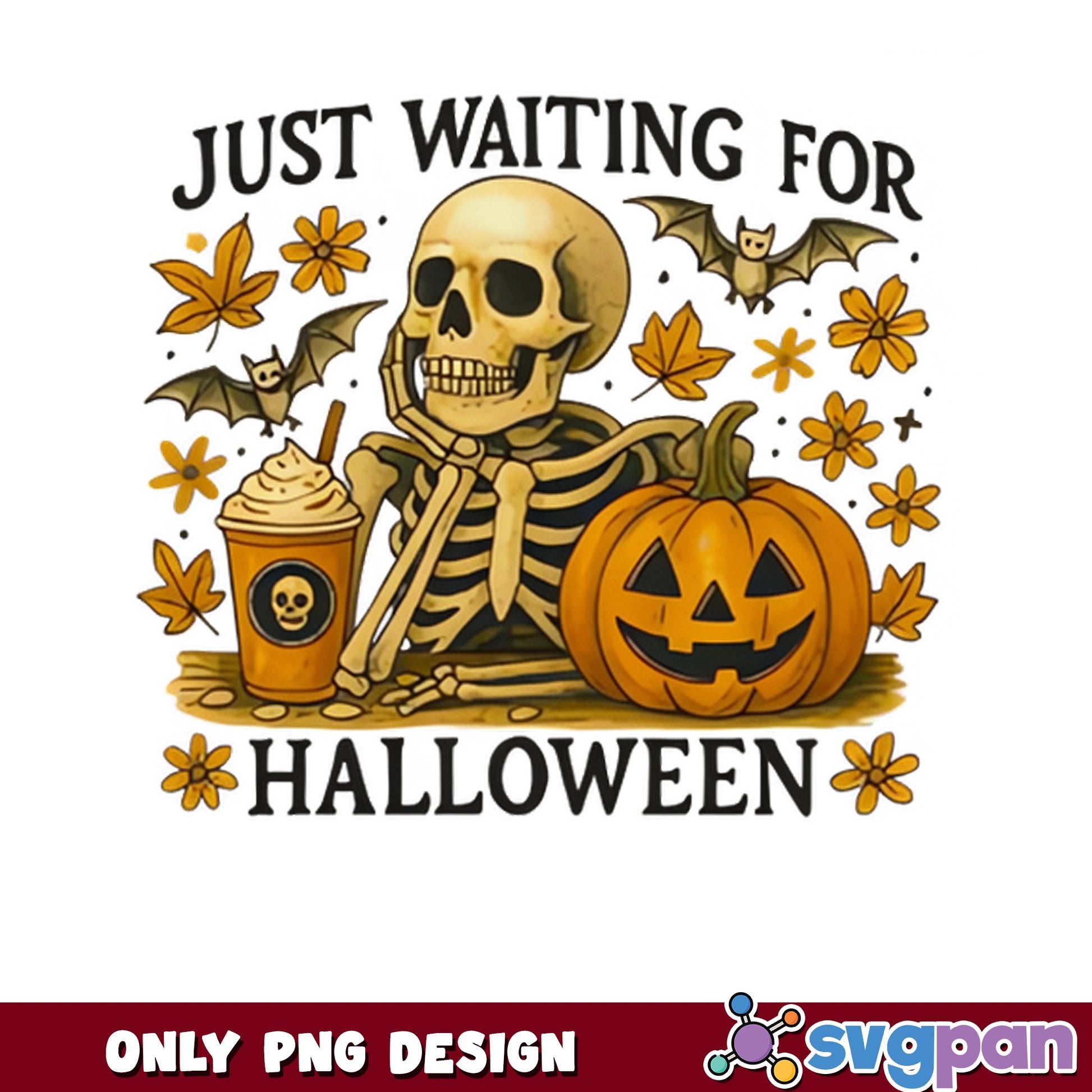 Just Waiting For Halloween Skeleton PNG, Pumpkin Spice PNG, Fall PNG