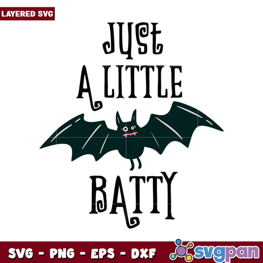 Just a Little Batty SVG Design, Perfect for Halloween Crafts
