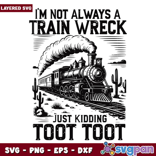 Just kidding toot toot svg