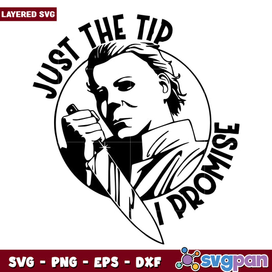 Just the tip i promise svg, halloween toys svg, scary and funny svg