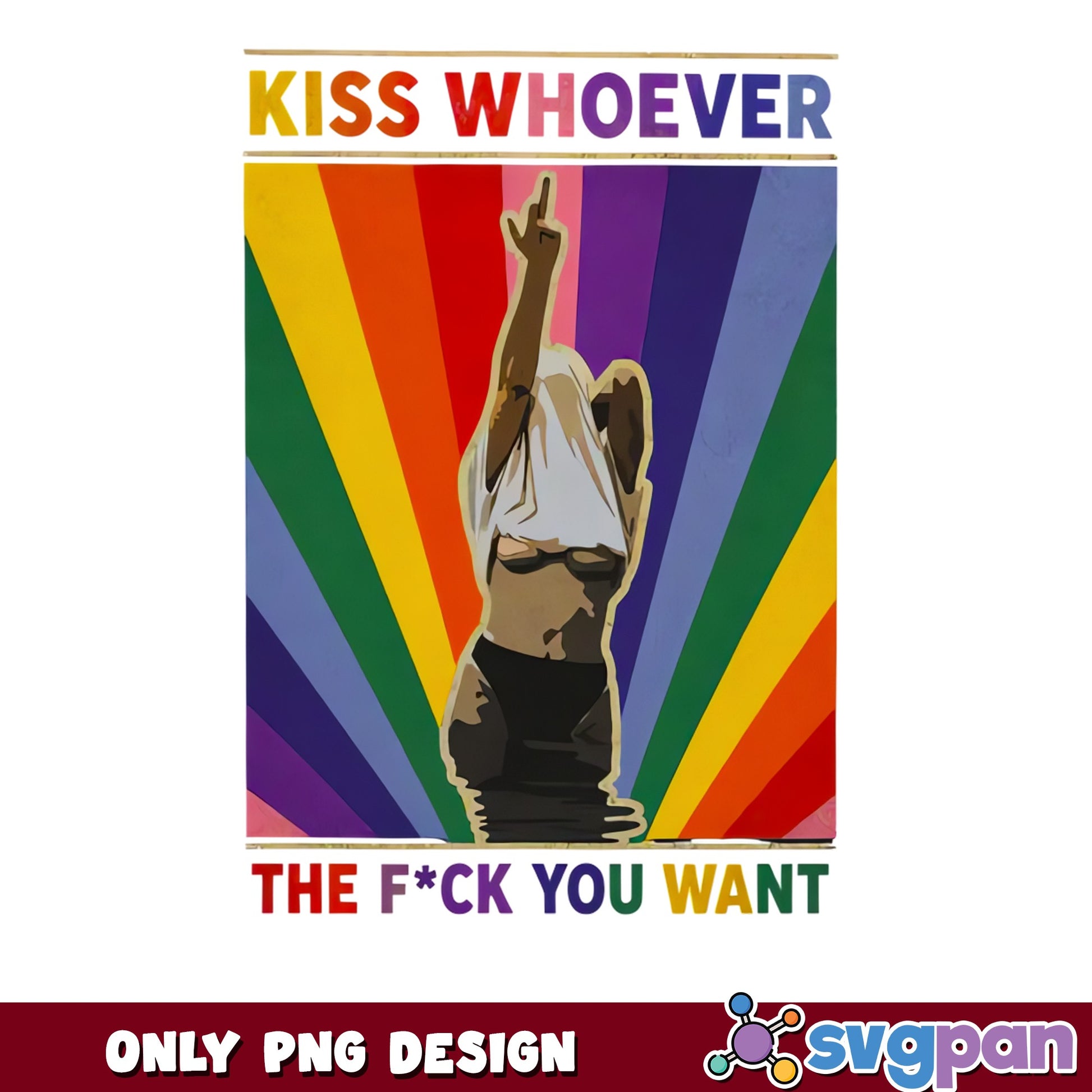 Kiss Whoever The Fck You Want PNG, LGBT Pride Rainbow PNG, Pride Month PNG