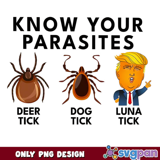 Know Your Parasites PNG, Funny Political Humor PNG, Luna Tick PNG