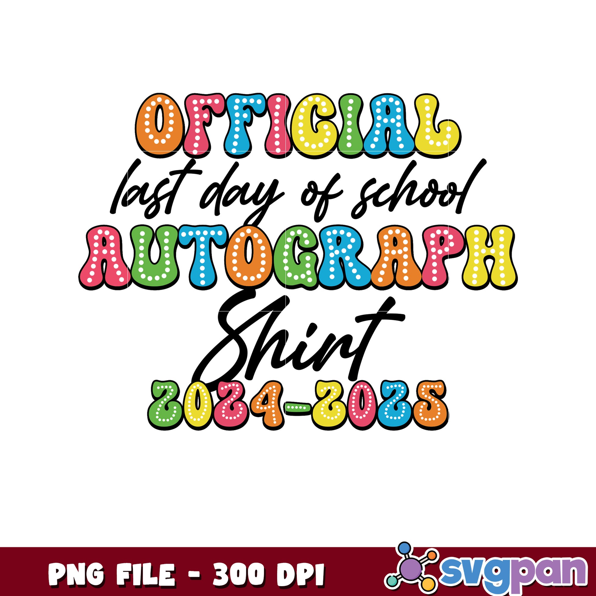 Last Day of School Autograph Shirt PNG