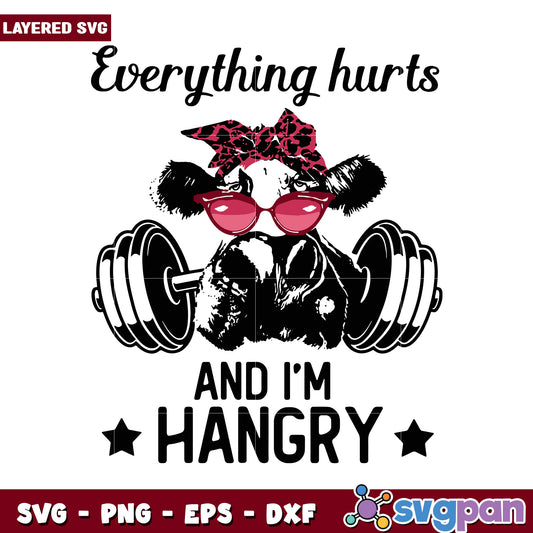 Layered SVG design featuring a strong cow, everything hurts and I'm hangry