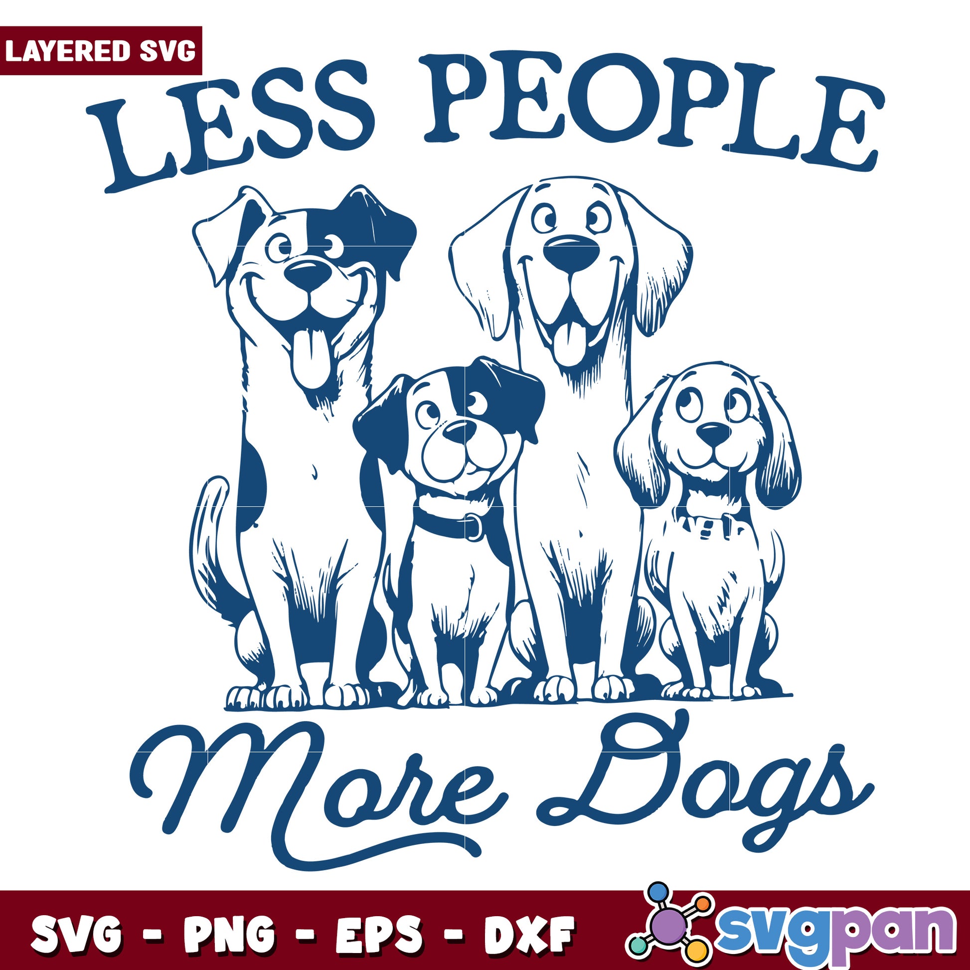 Less people more dogs svg, dog lover quote svg, introvert with dogs svg