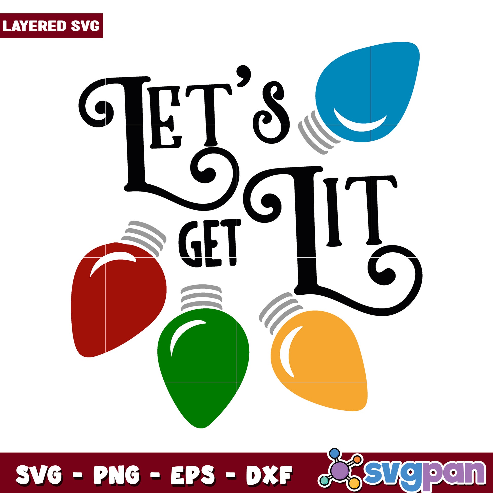 Let's Get Lit Christmas Light SVG Design, Perfect for Holiday Crafts
