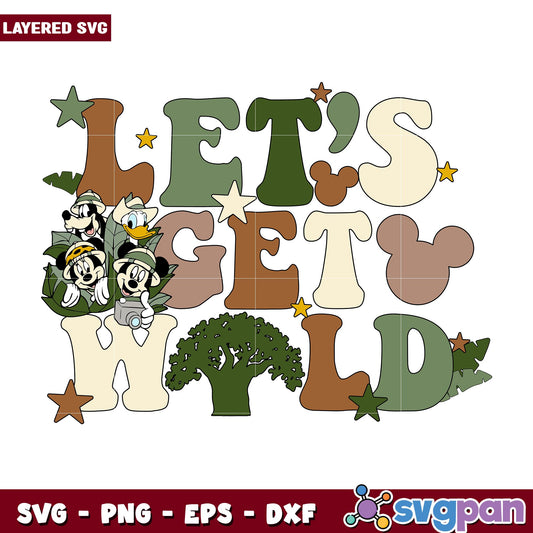 Let's Get Wild Mickey Friends svg, Disney characters svg, Digital Download