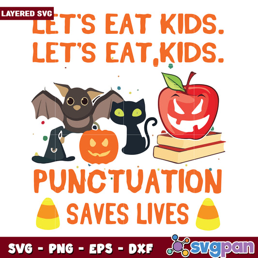 Lets eat kids punctuation saves lives svg, halloween candy svg, scary characters svg