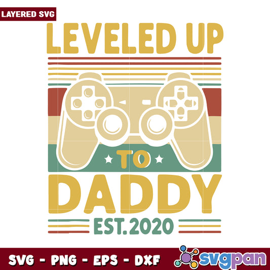 Leveled Up to Daddy SVG Design, Perfect for Gamer Dads Gifts