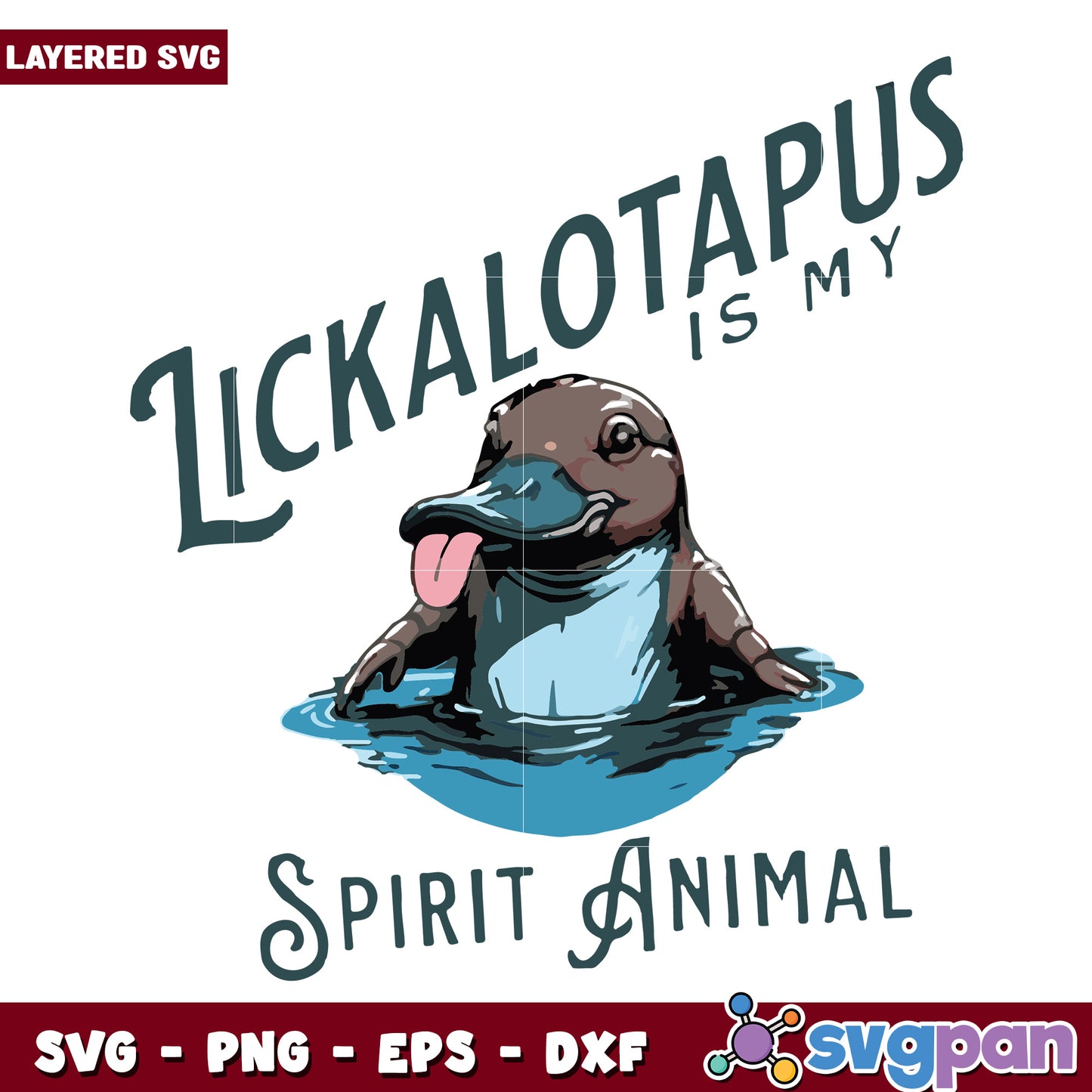 Lickatolapus is my spirit animal svg, lickatolapus svg, funny memes svg