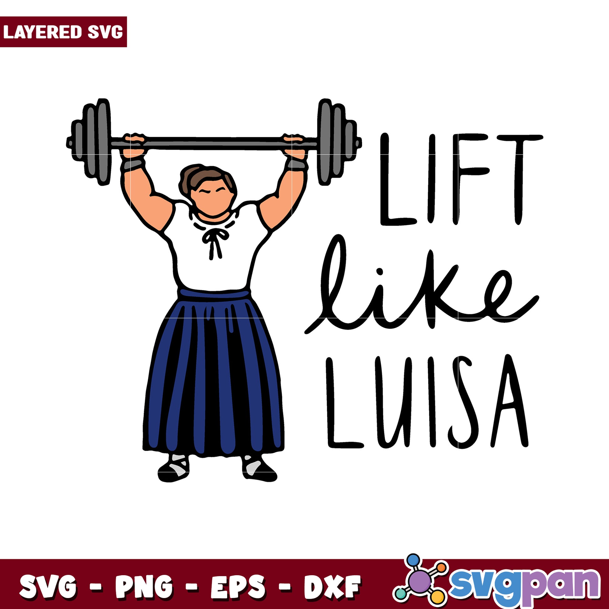 Lift Like Luisa SVG Design, Perfect for Fitness Enthusiasts