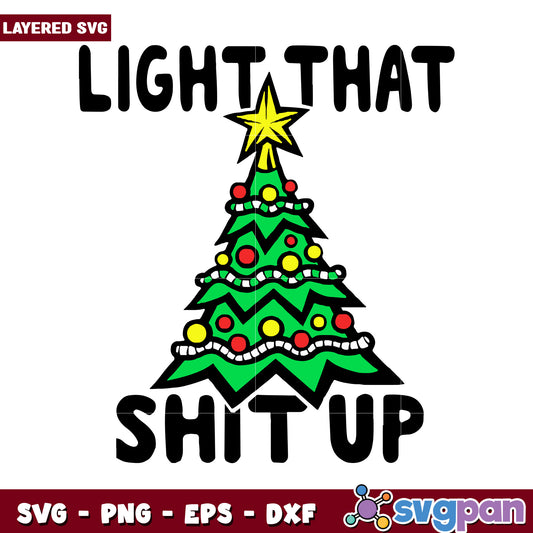 Light That Up Christmas Tree SVG Design, Perfect for Holiday Crafts