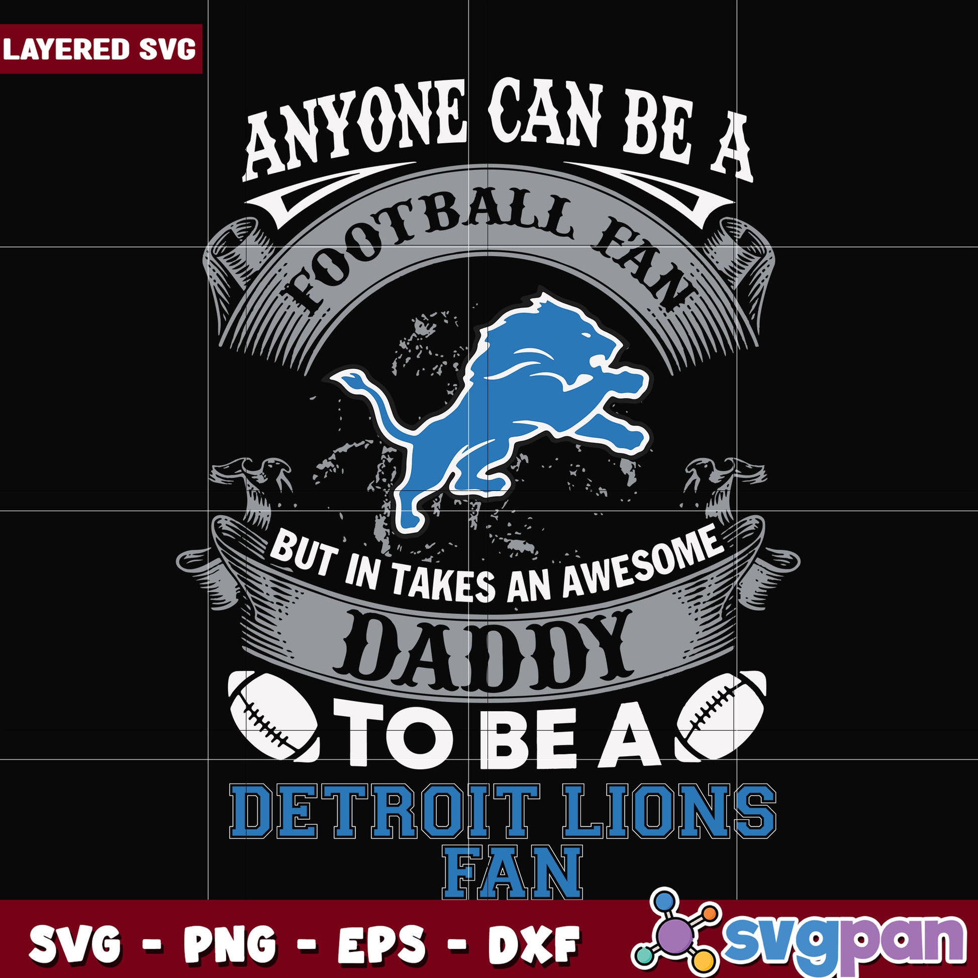 Lions anyone can be a football fan svg, nfl games svg, nfl league svg