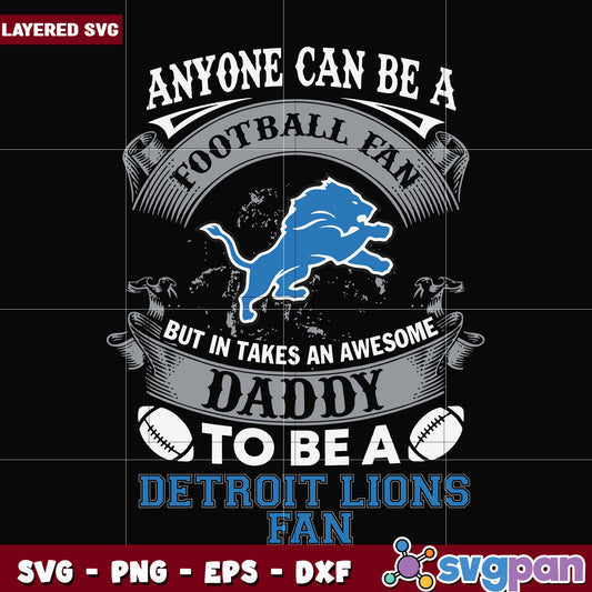 Lions anyone can be a football fan svg, nfl games svg, nfl league svg