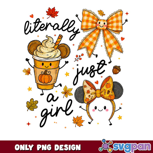 Literally Just A Girl Fall PNG, Mickey Minnie Ears Bow, Autumn PNG