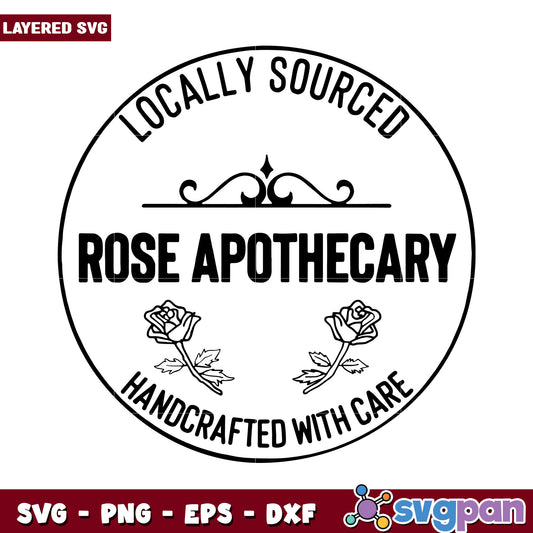 Locally Sourced Rose Apothecary SVG, Handcrafted Design for Crafts