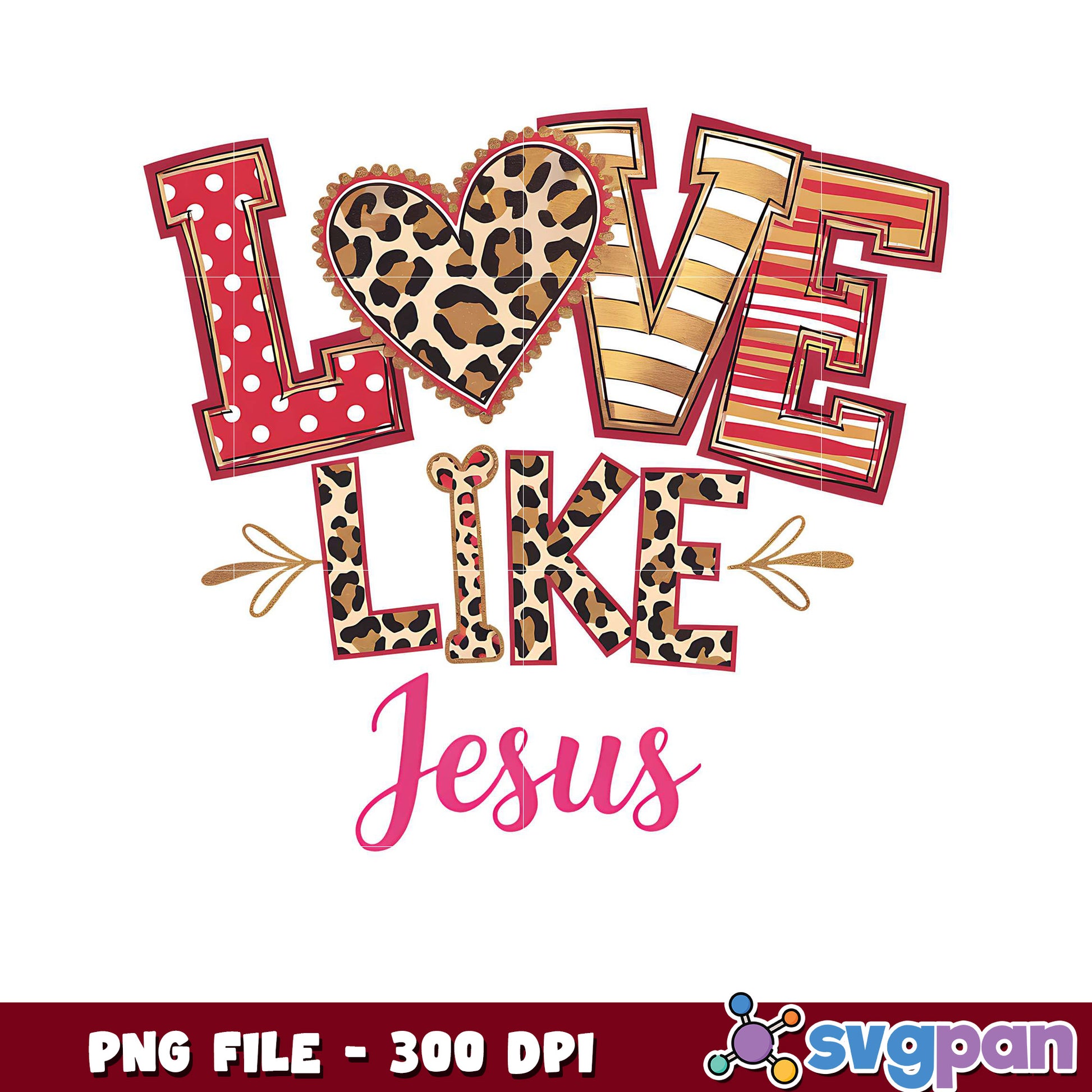 Love Like Jesus PNG Design, Perfect for T-Shirts and Gifts
