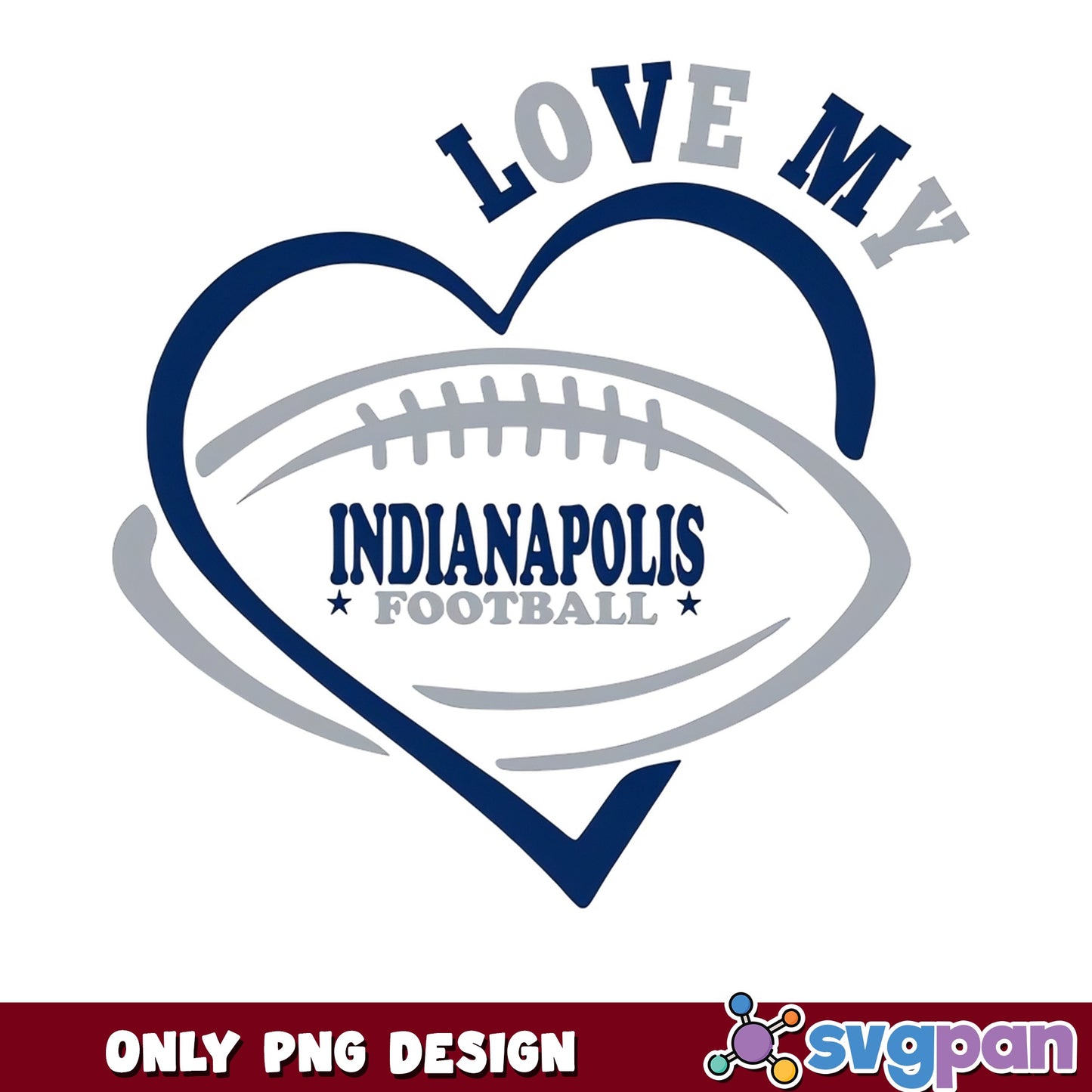 Love My Indianapolis Football PNG, Heart Football PNG, NFL PNG