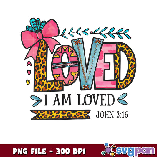 Loved I Am Loved PNG File Download for Crafts, Cute Design
