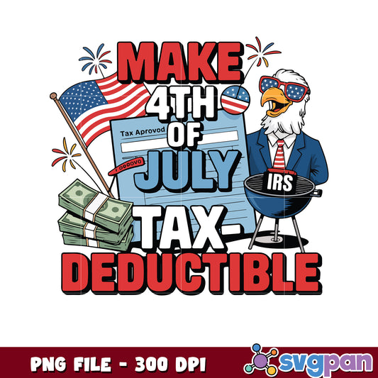Make 4th of July Celebrations Tax Deductible PNG Image